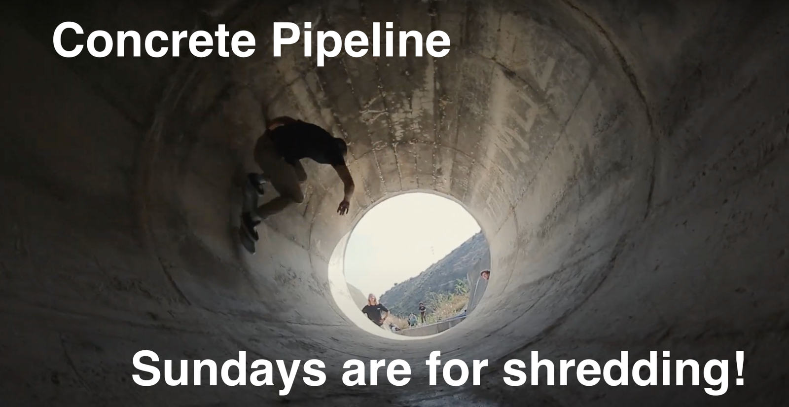 Concrete Pipeline - Sundays are for shredding!